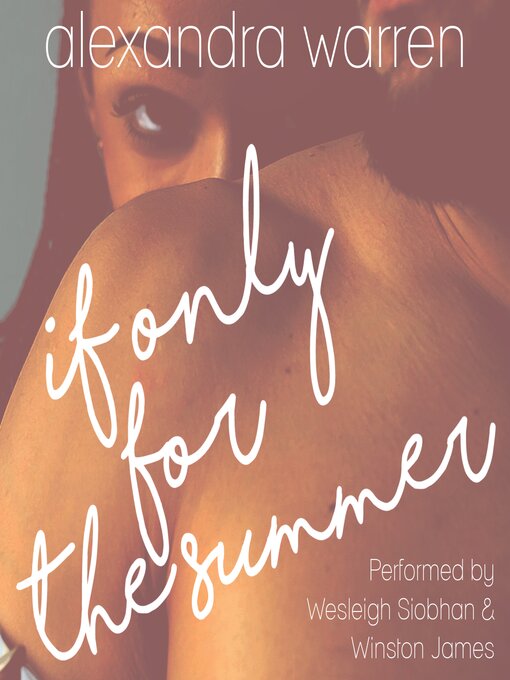 Title details for If Only for the Summer by Alexandra Warren - Available